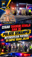 Cegah Tawuran Remaja dan 3C, Polsek Semampir Intensifkan Patroli di Empat Ruas Jalan